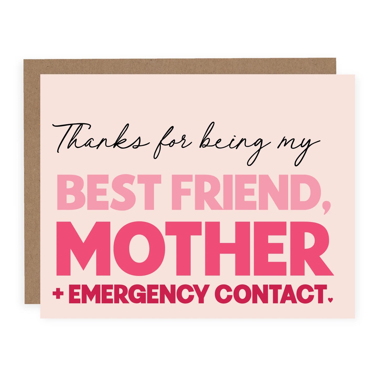 Thanks for being my best friend, Mother Card