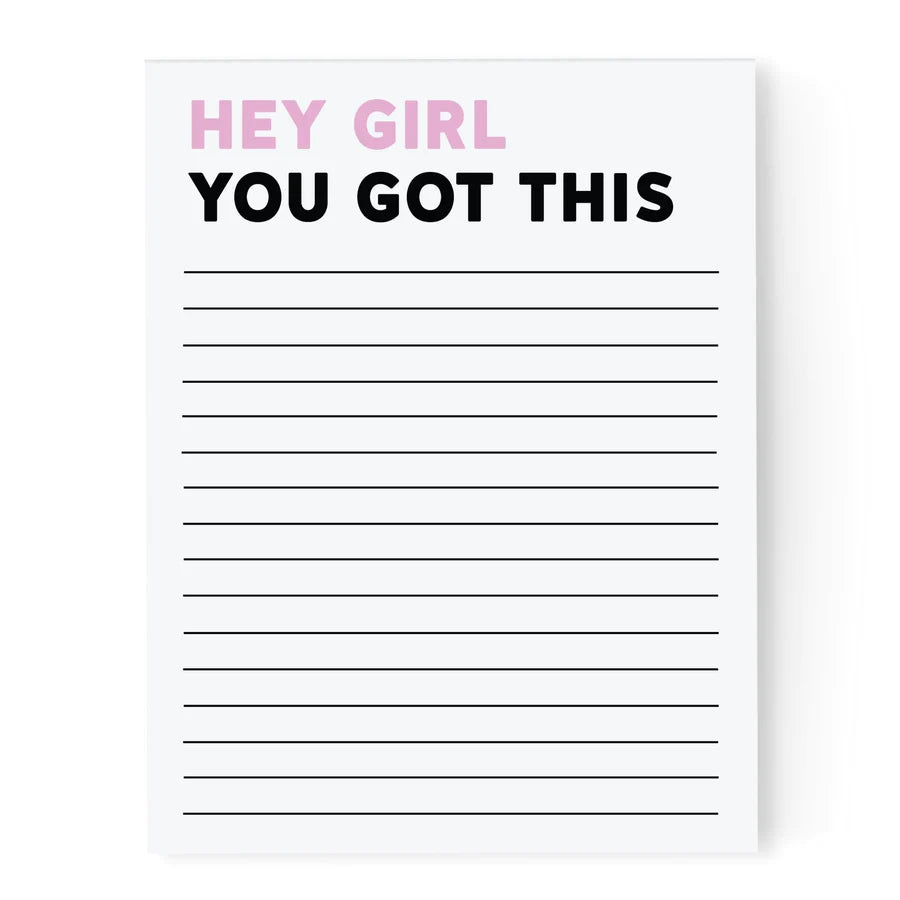 HEY GIRL YOU GOT THIS | NOTEPAD